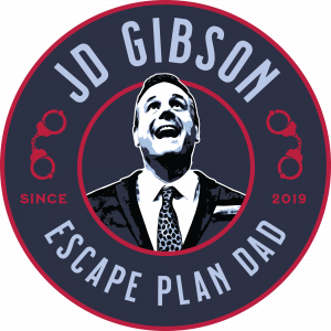 JD Gibson - The Escape Plan Dad